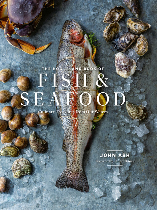 Title details for The Hog Island Book of Fish & Seafood by John Ash - Available